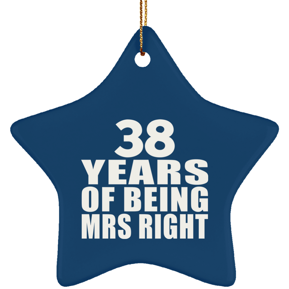 38th Anniversary 38 Years Of Being Mrs Right - Star Ornament