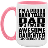 Proud Bank Teller Dad Of Awesome Daughter - 15oz Accent Mug Pink