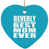 Beverly Best Mom Ever - Heart Ornament