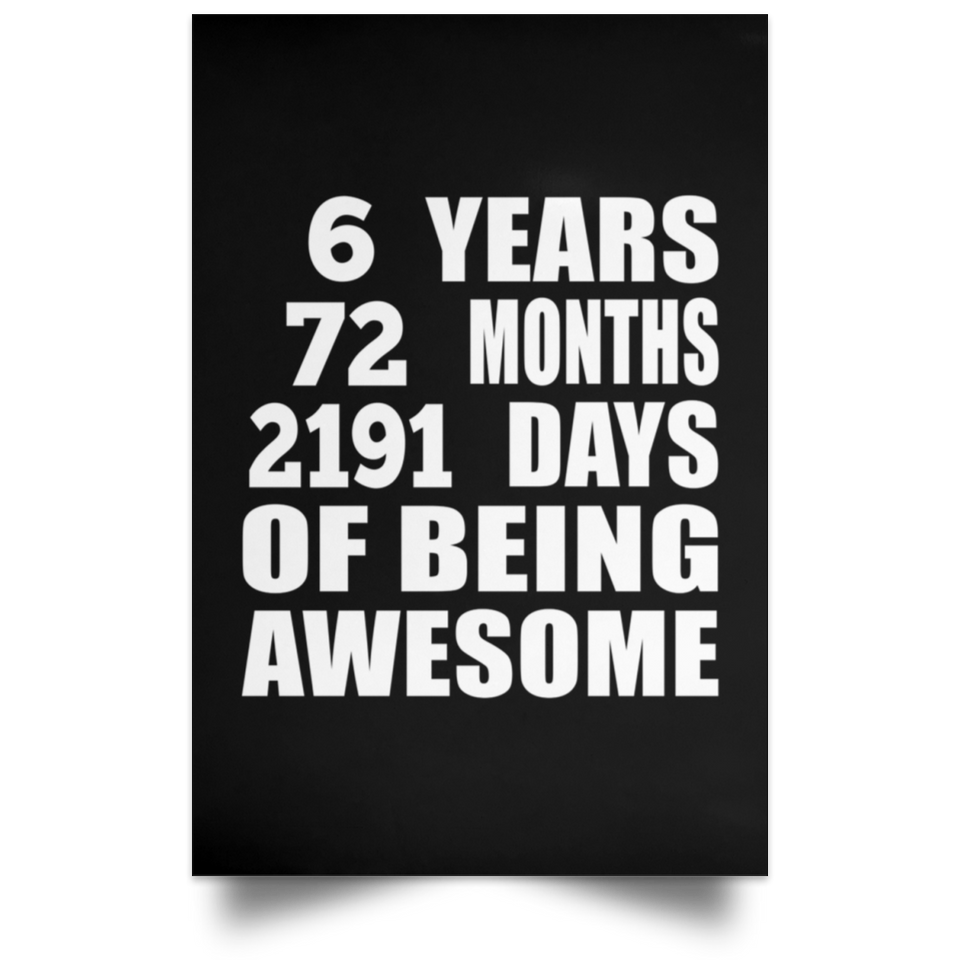 6th Birthday 6 Years 72 Months 2191 Days Of Awesome - Poster Portrait