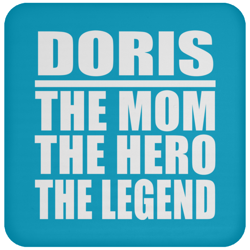 Doris The Mom The Hero The Legend - Drink Coaster