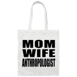 Mom Wife Anthropologist - Tote Bag White
