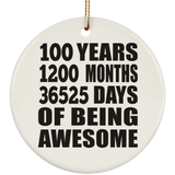 100th Birthday 100 Years 1200 Months 36525 Days Of Awesome - Circle Ornament