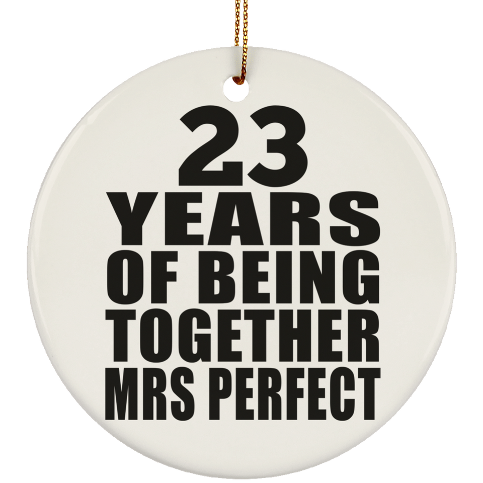 23rd Anniversary 23 Years Of Being Mrs Perfect - Circle Ornament