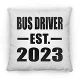 Bus Driver Established EST. 2023 - Throw Pillow