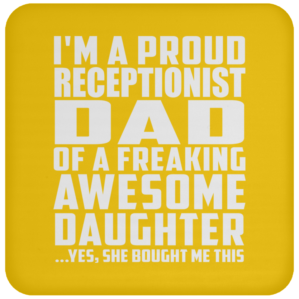 Proud Receptionist Dad Of Awesome Daughter - Drink Coaster