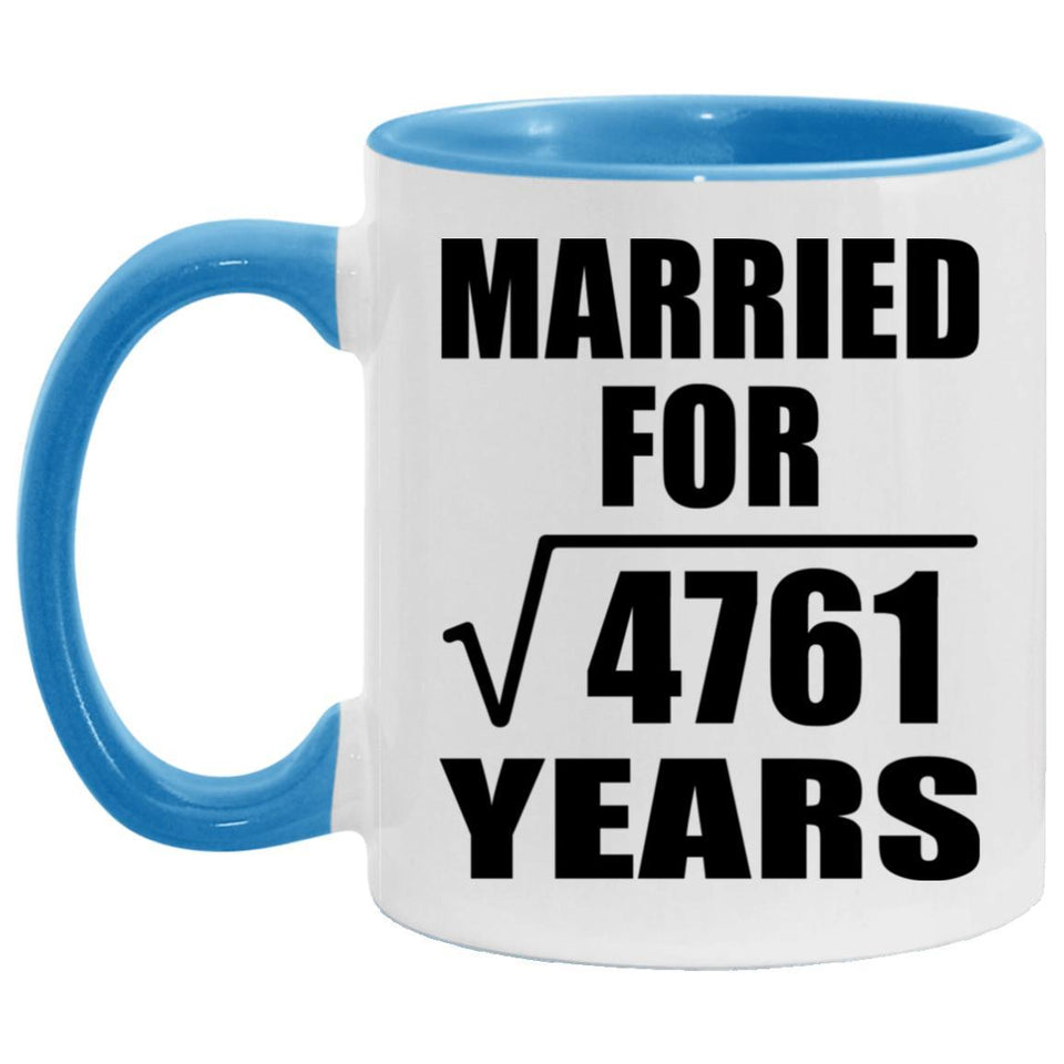 69th Anniversary Married For Square Root of 4761 Years - 11oz Accent Mug Blue