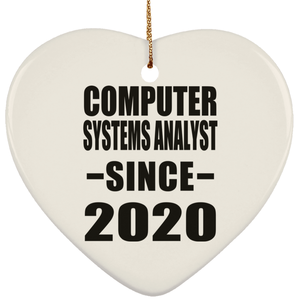 Computer Systems Analyst Since 2020 - Heart Ornament