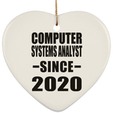 Computer Systems Analyst Since 2020 - Heart Ornament
