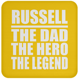 Russell The Dad The Hero The Legend - Drink Coaster