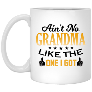 Ain't No Grandma Like The One I Got - 11 Oz Coffee Mug