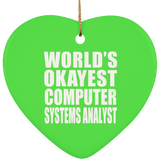 World's Okayest Computer Systems Analyst - Heart Ornament