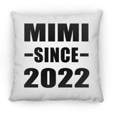 Mimi Since 2022 - Throw Pillow