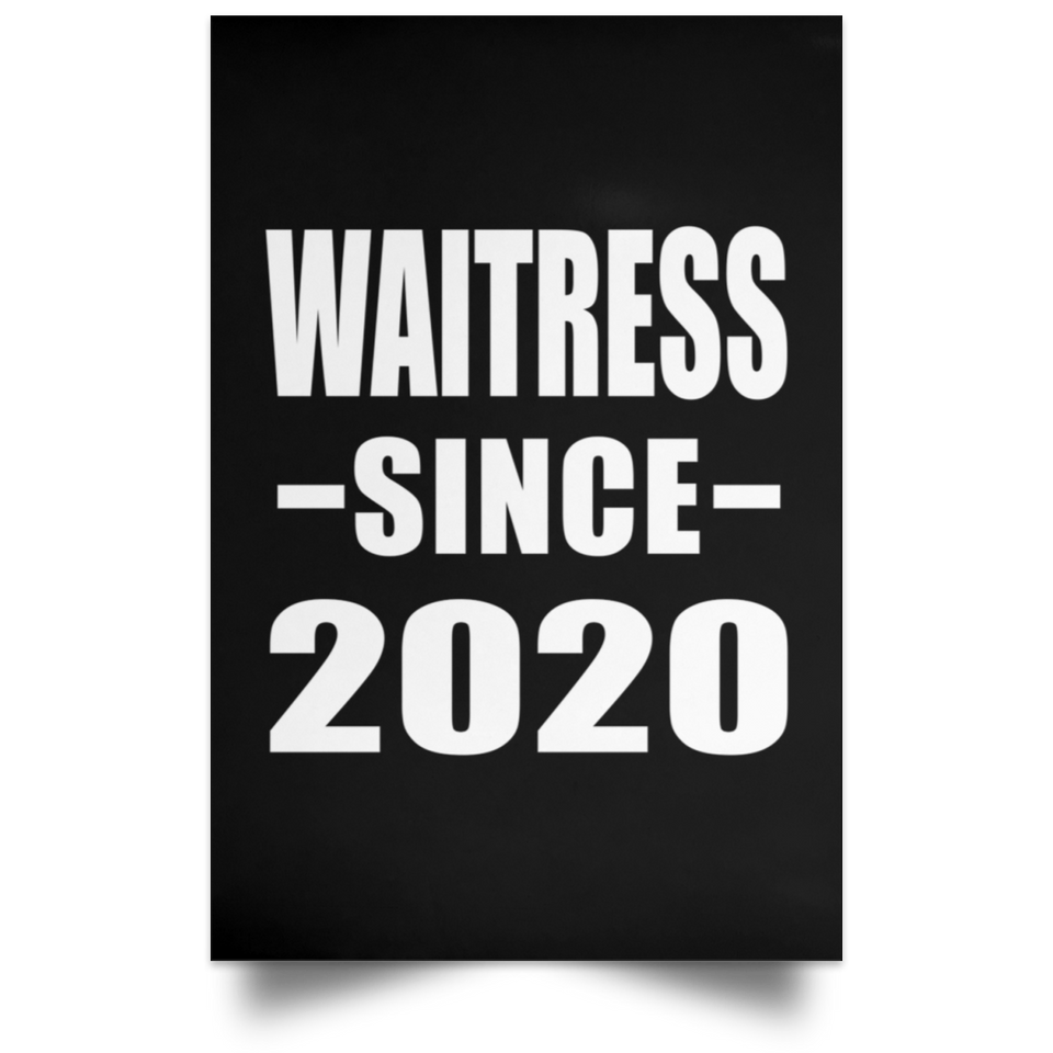 Waitress Since 2020 - Poster Portrait