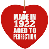 102nd Birthday Made In 1922 Aged to Perfection - Heart Ornament