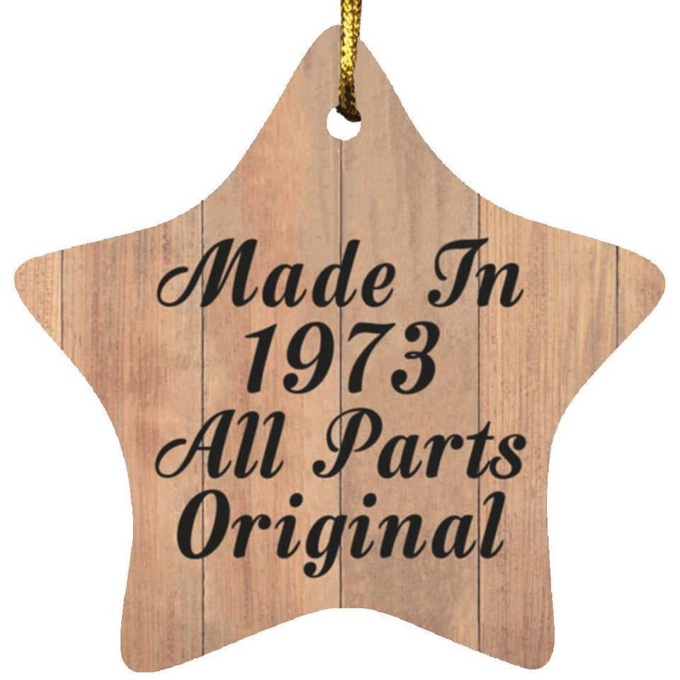 51st Birthday Made In 1973 All Parts Original - Star Ornament C