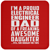 Proud Electrical Engineer Dad Of Awesome Daughter - Drink Coaster