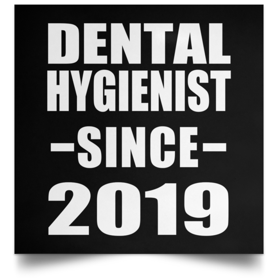 Dental Hygienist Since 2019 - Poster Square