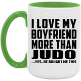 I Love My Boyfriend More Than Judo - 15oz Accent Mug Green