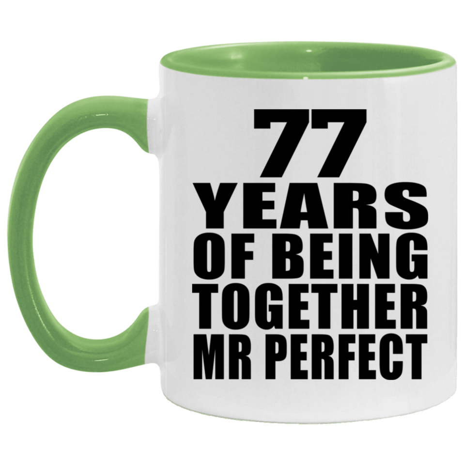 77th Anniversary 77 Years Of Being Mr Perfect - 11oz Accent Mug Green