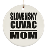 Slovensky Cuvac Mom - Circle Ornament