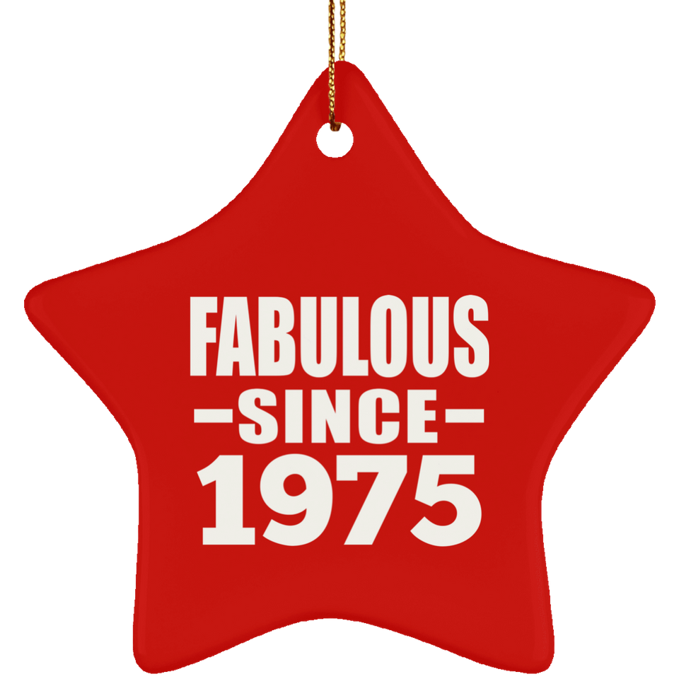 49th Birthday Fabulous Since 1975 - Star Ornament