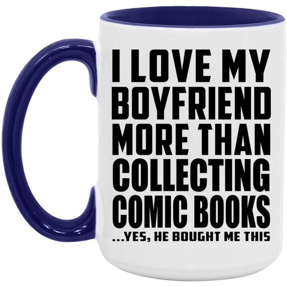 I Love My Boyfriend More Than Collecting Comic Books - 15oz Accent Mug Purple