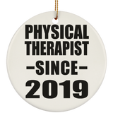 Physical Therapist Since 2019 - Circle Ornament