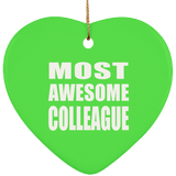 Most Awesome Colleague - Heart Ornament