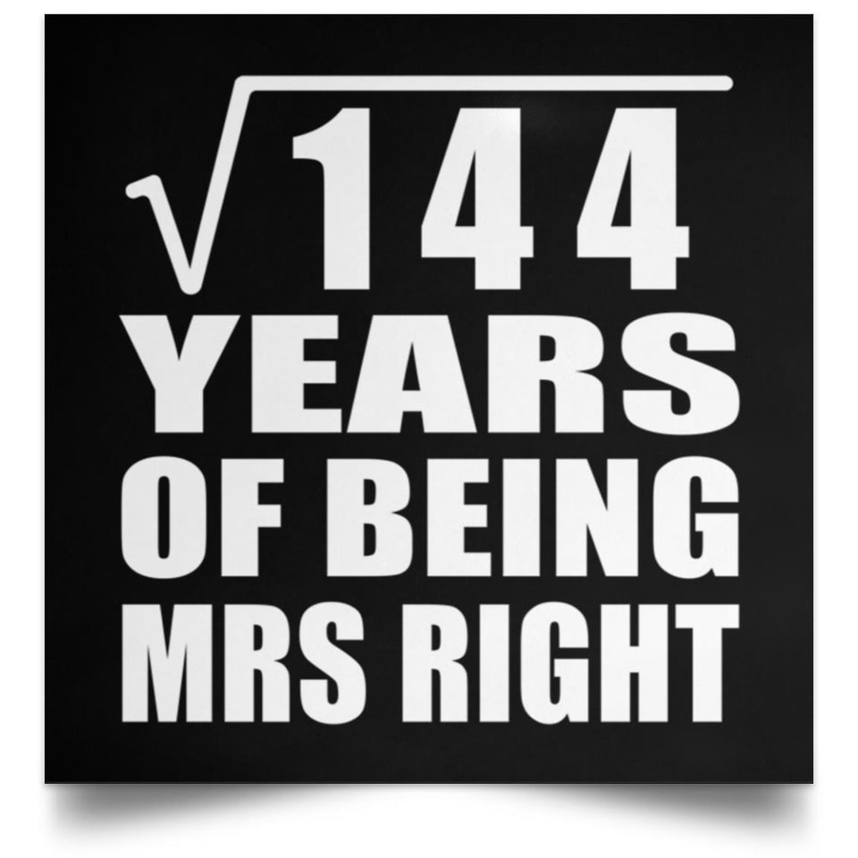 12th Anniversary Square Root of 144 Years of Being Mrs Right - Poster Square