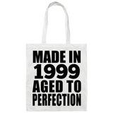 25th Birthday Made In 1999 Aged to Perfection - Tote Bag White