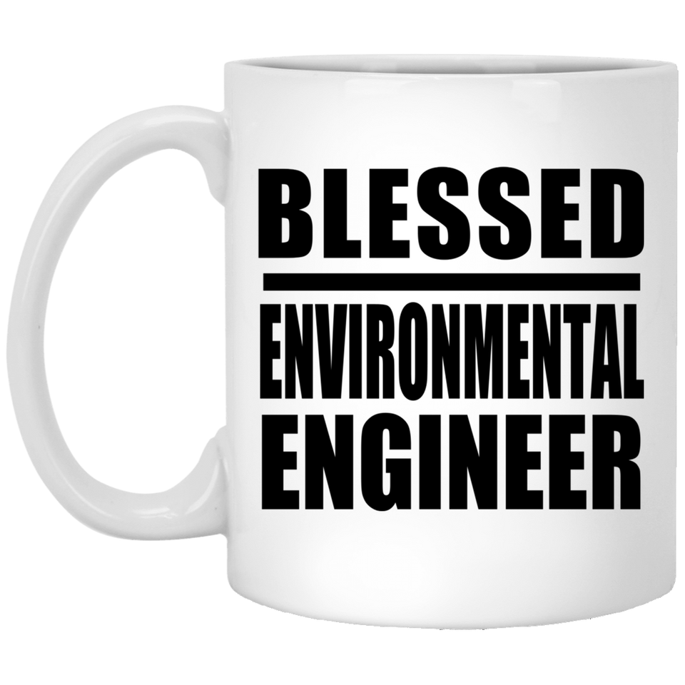 Blessed Environmental Engineer - 11oz Coffee Mug