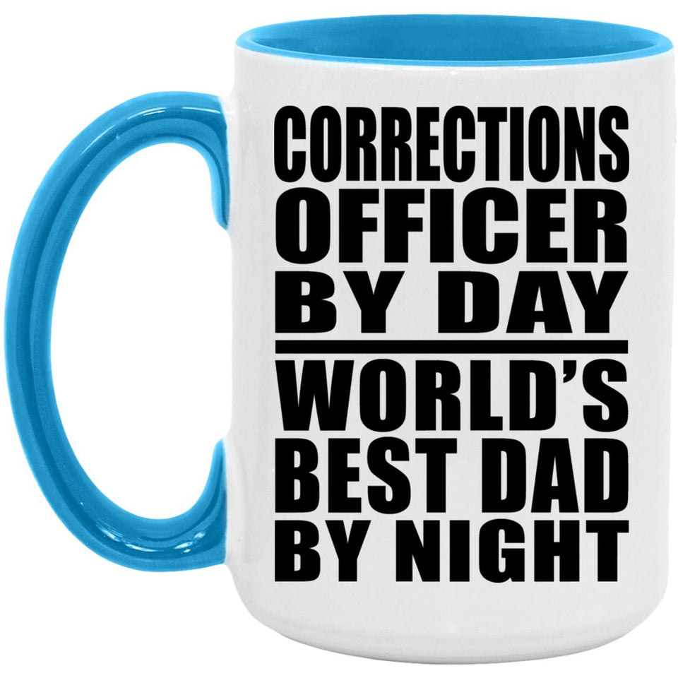 Corrections Officer By Day World's Best Dad By Night - 15oz Accent Mug Blue