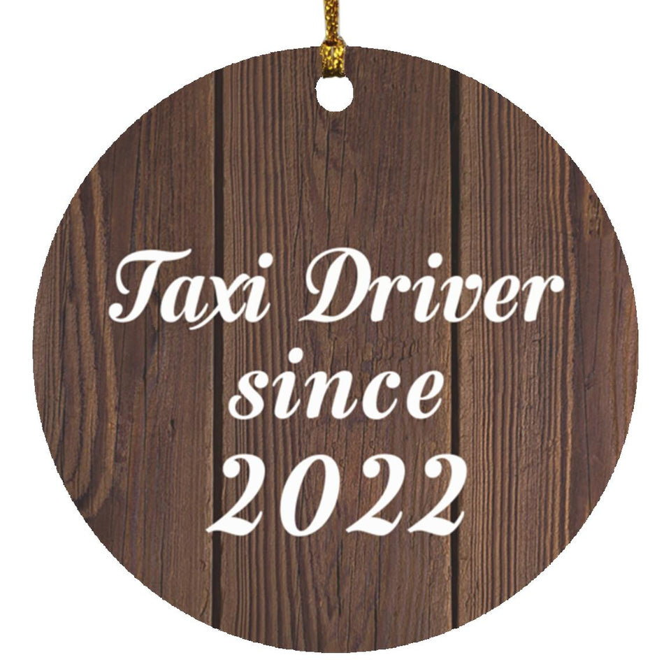 Taxi Driver Since 2022 - Circle Ornament D