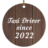 Taxi Driver Since 2022 - Circle Ornament D