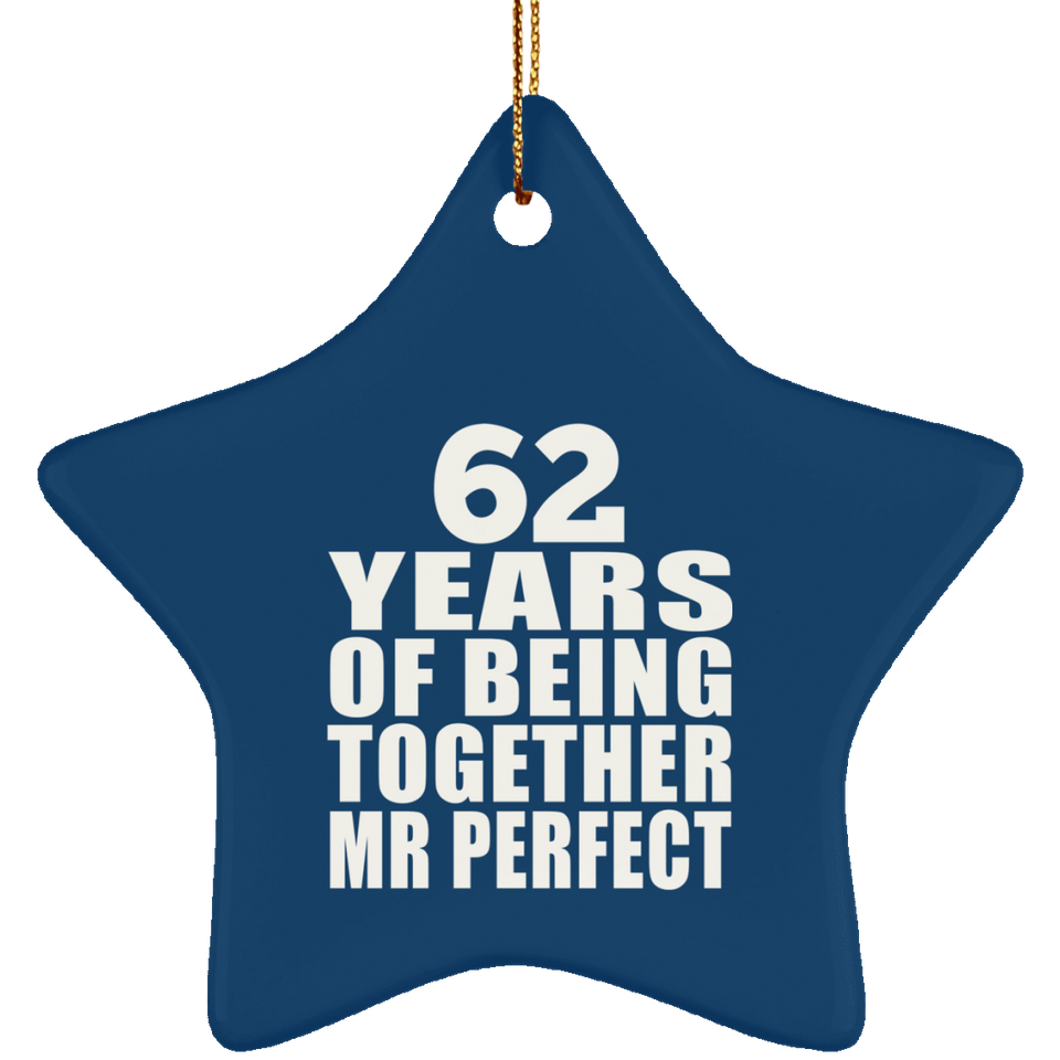 62nd Anniversary 62 Years Of Being Mr Perfect - Star Ornament