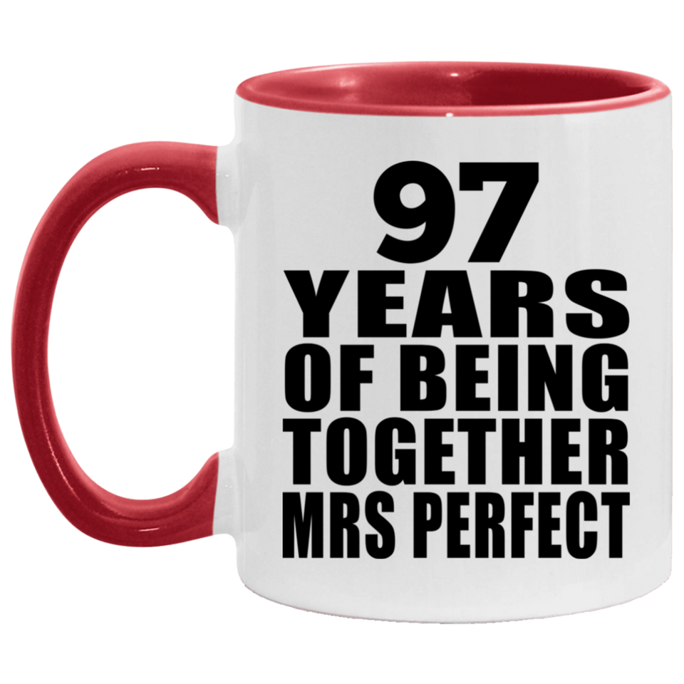 97th Anniversary 97 Years Of Being Mrs Perfect - 11oz Accent Mug Red