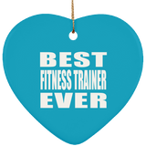 Best Fitness Trainer Ever - Heart Ornament