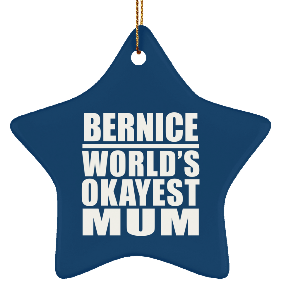 Bernice World's Okayest Mum - Star Ornament