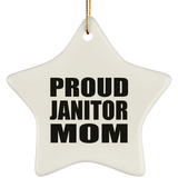 Proud Janitor Mom - Star Ornament