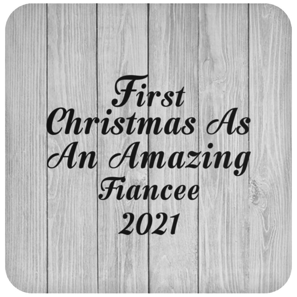First Christmas As An Amazing Fiancee 2021 - Drink Coaster F