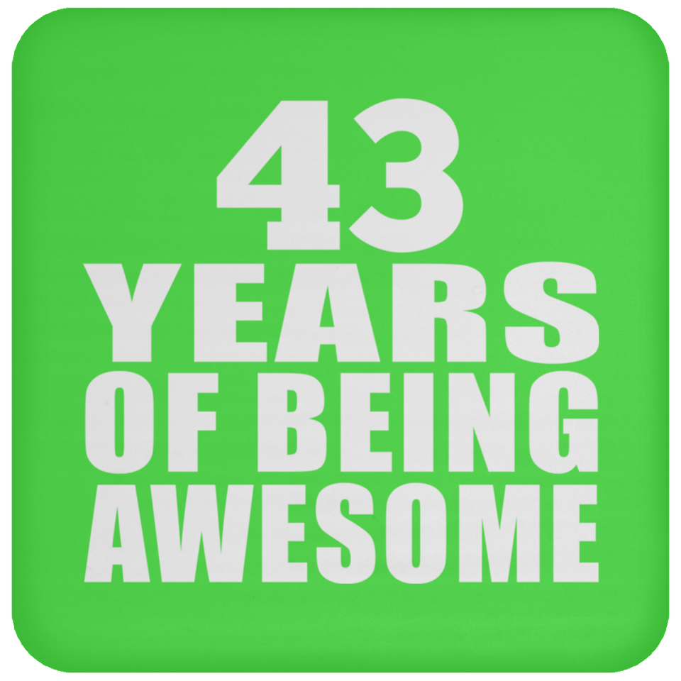 43rd Birthday 43 Years Of Being Awesome - Drink Coaster