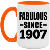 117th Birthday Fabulous Since 1907 - 15oz Accent Mug Orange