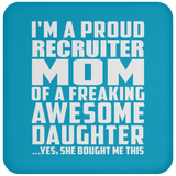 Proud Recruiter Mom Of Awesome Daughter - Drink Coaster