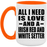 All I Need Is Love And A Irish Red And White Setter - 15oz Accent Mug Orange