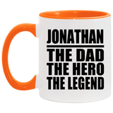 Jonathan The Dad The Hero The Legend - 11oz Accent Mug Orange