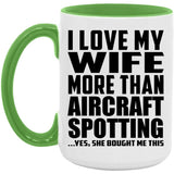 I Love My Wife More Than Aircraft Spotting - 15oz Accent Mug Green