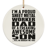 Proud Sheet Metal Worker Dad Of Awesome Son - Circle Ornament