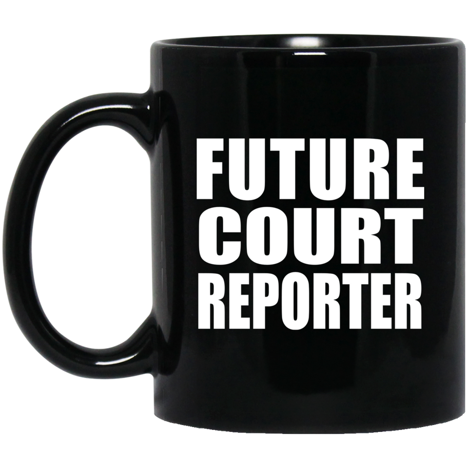 Future Court Reporter - 11oz Coffee Mug Black