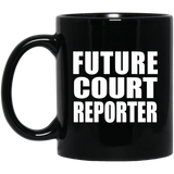 Future Court Reporter - 11oz Coffee Mug Black